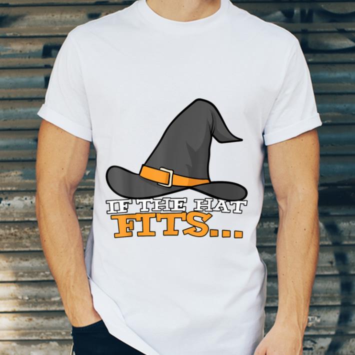 Great If The Hat Fits Cute Black Hat Halloween Witch design shirt