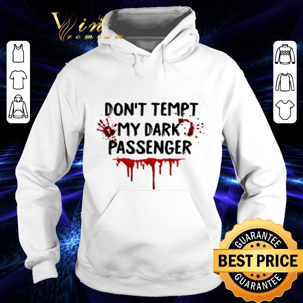 Official True Crime Don't Tempt My Dark Passenger shirt 3 Official True Crime Don't Tempt My Dark Passenger shirt