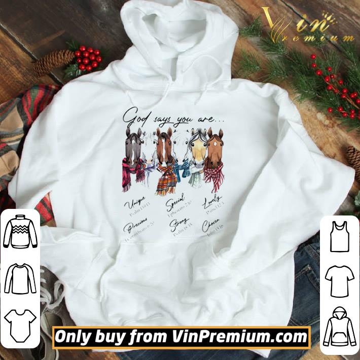 God Says You Are Horses Unique Special Lovely Precious Strong Chosen shirt