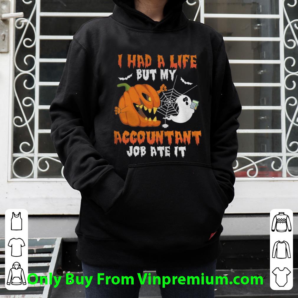 Top Halloween I Had A Life But My Accountant Job Ate It shirt