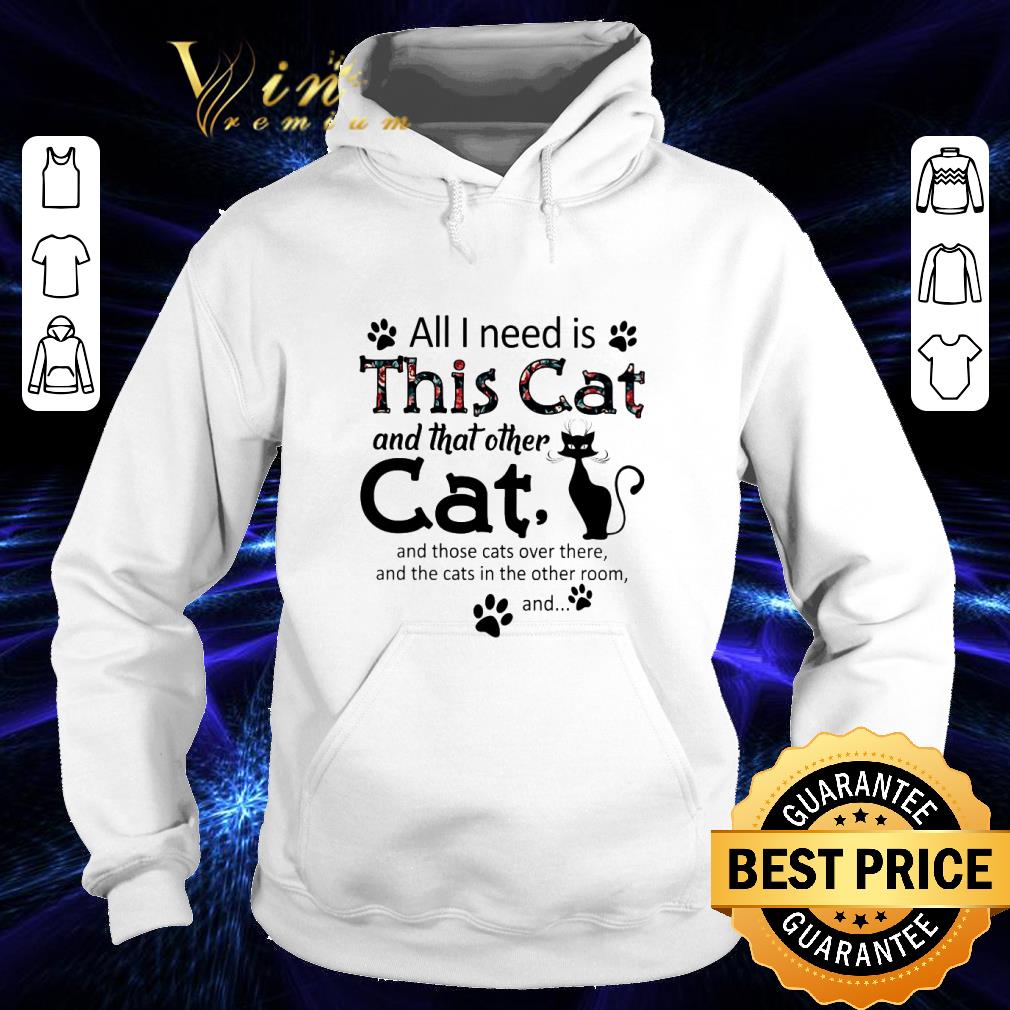 All I need is this cat and that other cat and those cats over shirt