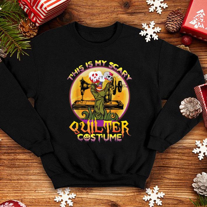 Great This is my scary quilter costume Halloween shirt