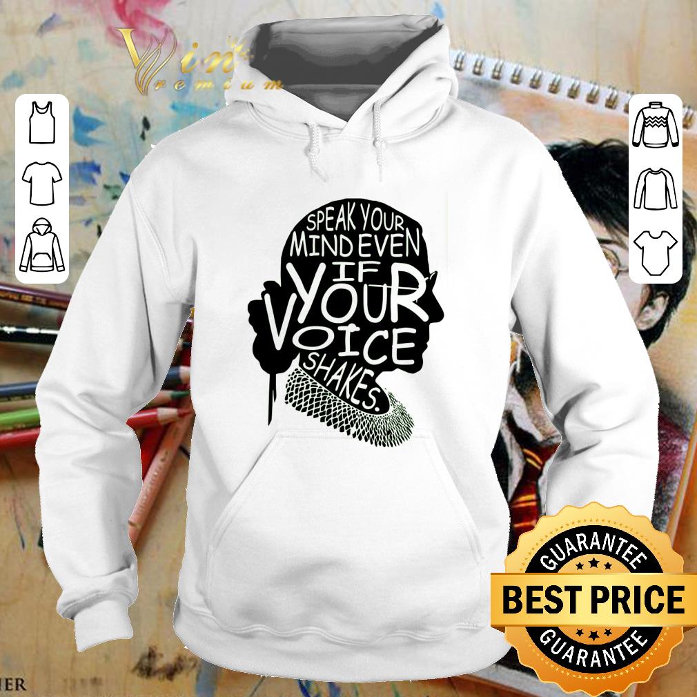 Premium RIP Ruth Bader Ginsburg speak your mind even if your voice shakes shirt