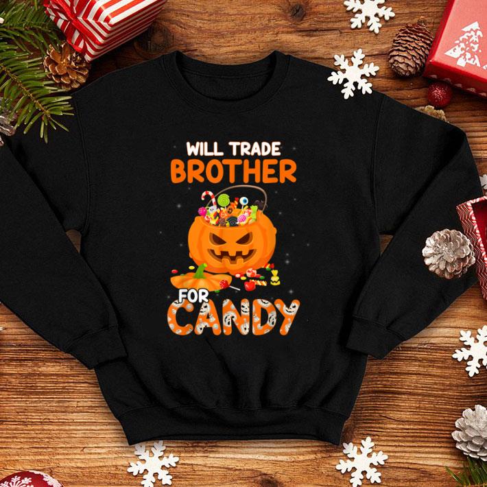 Hot Kids Will Trade Brother For Candy Pumpkin Halloweens shirt