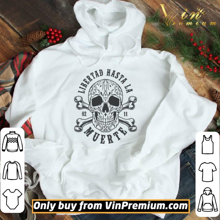 Libertad Hasta La Muerte Vintage shirt