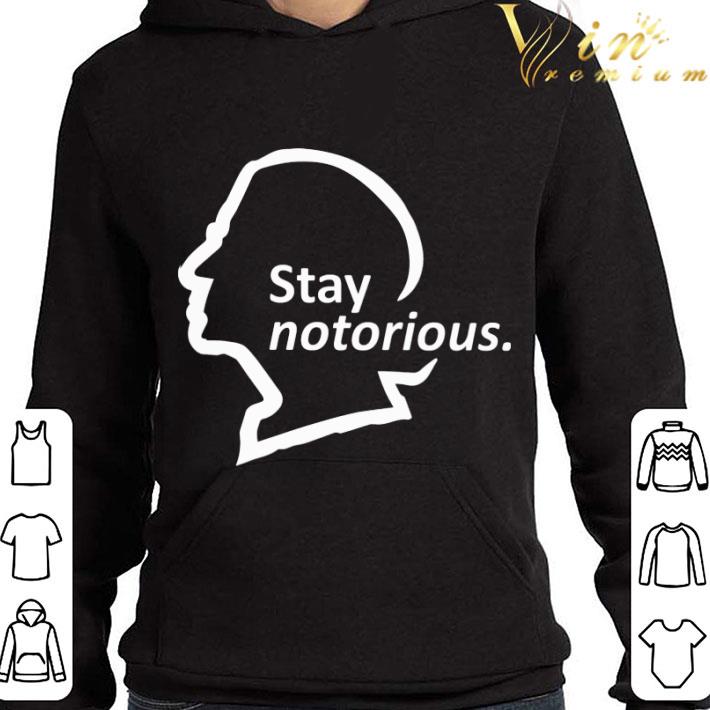 Ruth Bader Ginsburg Stay Notorious shirt 3 Ruth Bader Ginsburg Stay Notorious shirt