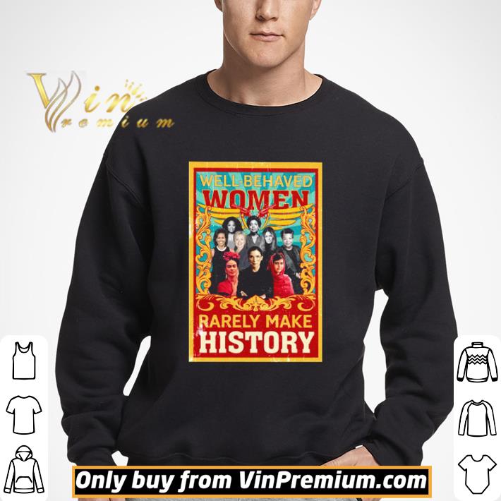 Ruth Bader Ginsburg well-behaved women rarely make history shirt