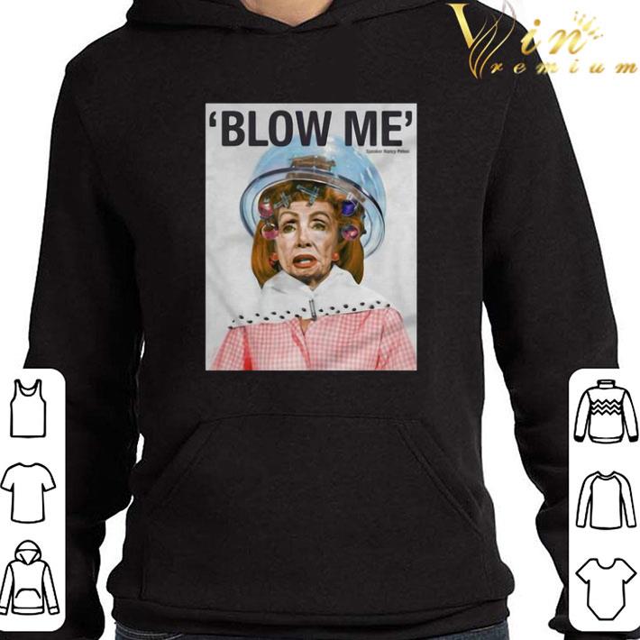 Awesome Blow Me Nancy Pelosi By Sabo shirt 3 Awesome Blow Me Nancy Pelosi By Sabo shirt