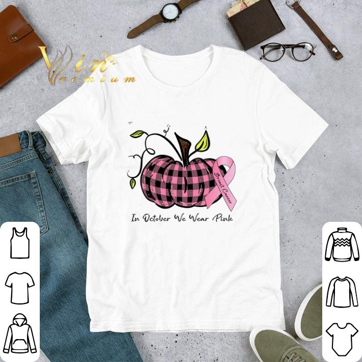 Pumpkin In October We Wear Pink Breast Cancer Awareness tshirt