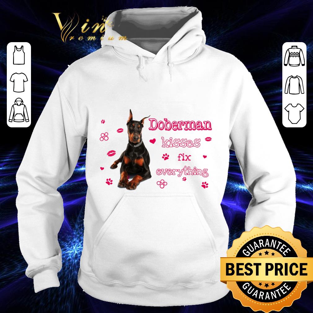 Doberman Kiss Fix Everything shirt