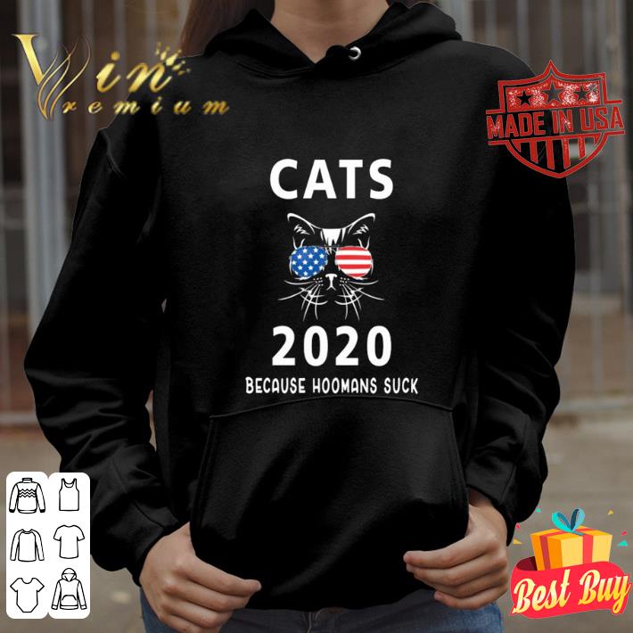 Hot Cats 2020 because hoomans suck shirt