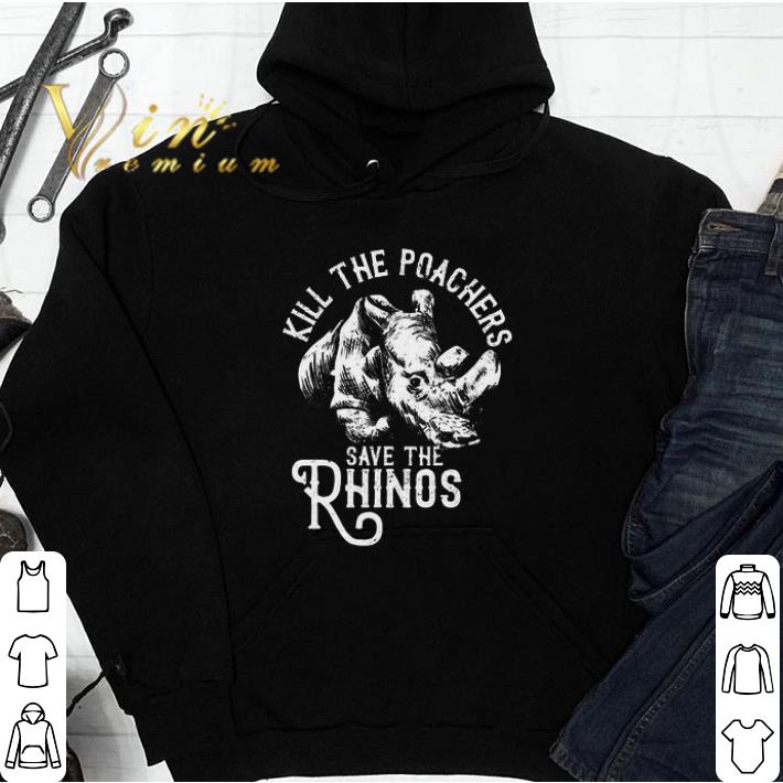 Kill The Poachers Save The Rhinos tshirt
