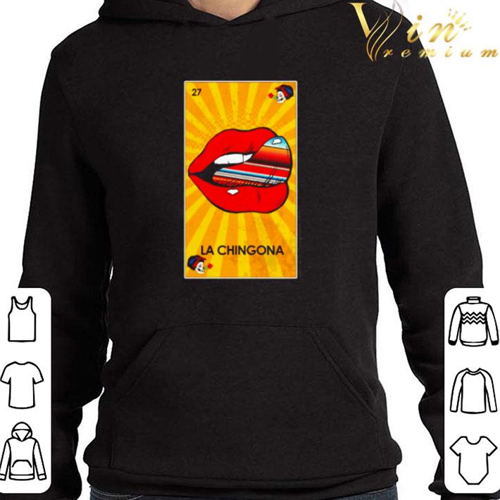 27 lips La Chingona vintage shirt