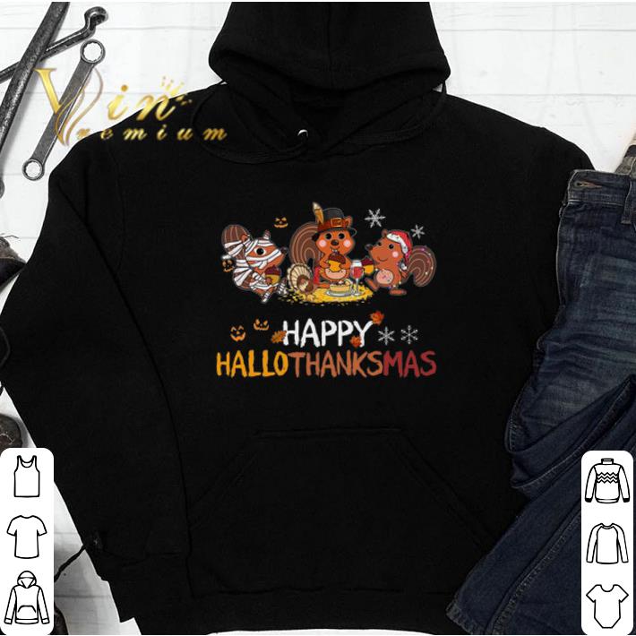 Squirrel Happy Hallothanksmas Happy Halloween Thanksgiving Meery Christmas tshirt
