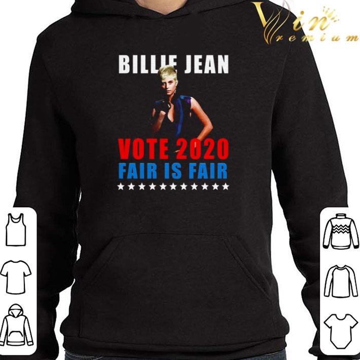 Billie Jean Vote 2020 fair is fair shirt
