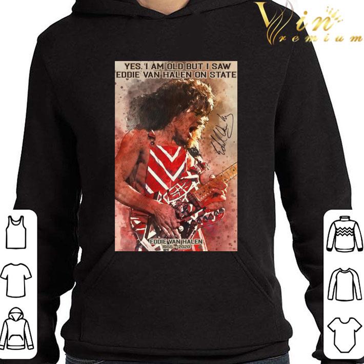 Yes i am old but i saw Eddie Van Halen 1955-2020 Poster shirt