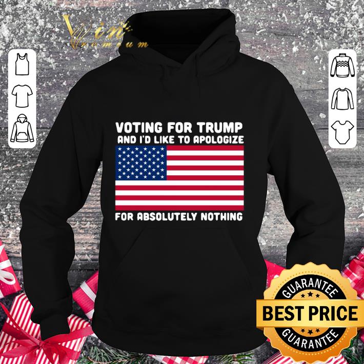 Hot American Flag Voting For Trump And I’d Like To Apologize shirt 3 Hot American Flag Voting For Trump And I’d Like To Apologize shirt