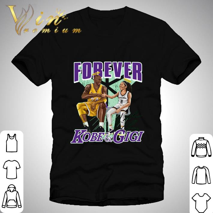 Forever Laker 24 Mamba 2 Kobe And Gigi signature shirt Forever Laker 24 Mamba 2 Kobe And Gigi signature shirt 1