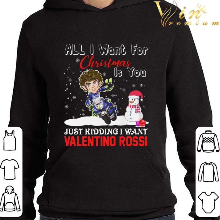All I Want For Christmas Is You Just Kidding I Want Valentino Rossi shirt 3 All I Want For Christmas Is You Just Kidding I Want Valentino Rossi shirt