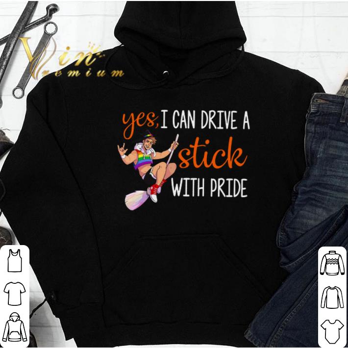 Lgbt Pride Yes I Can Drive A Stick With Pride tshirt