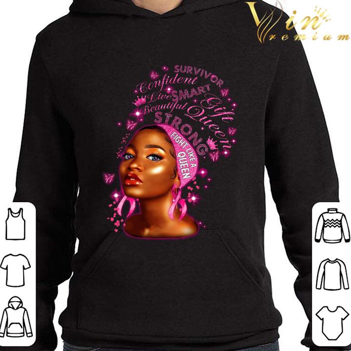 Black girl fight like a queen Breast Cancer survivor confident shirt 3 Black girl fight like a queen Breast Cancer survivor confident shirt