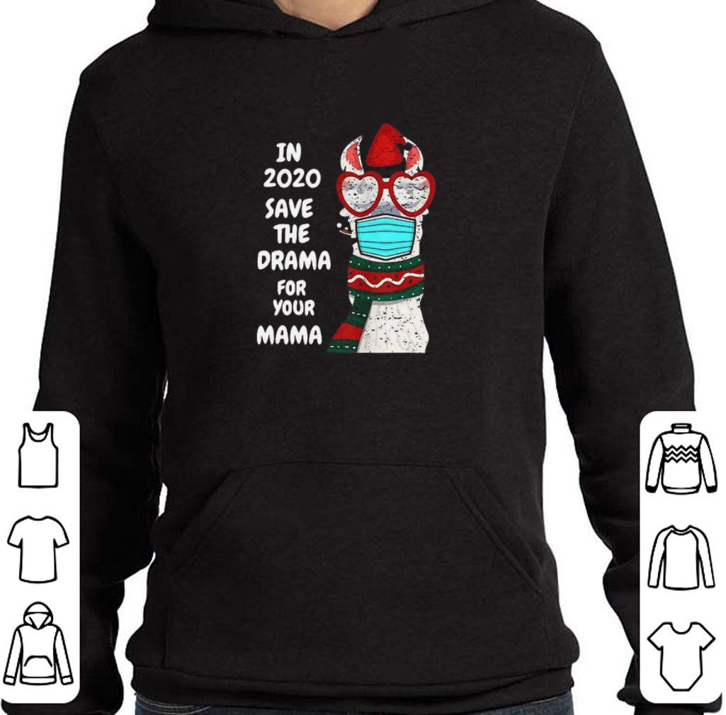 Santa Llama In 2020 Save The Drama For Your Mama shirt