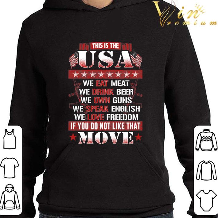 This Is The USA We Eat Meat We Drink Beer We Own Guns We Speak English We Love Freedom shirt