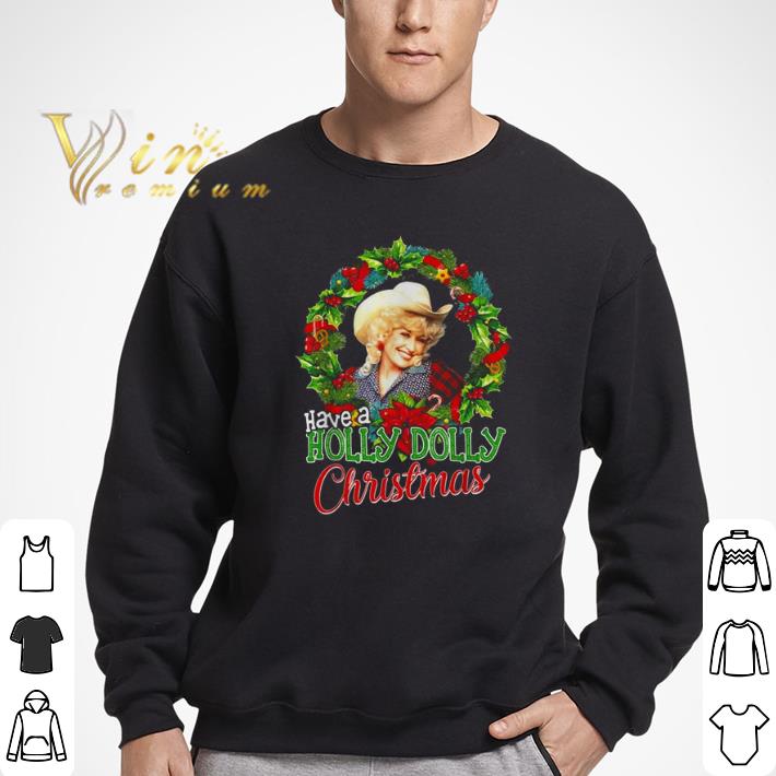 Have a Holly Dolly Christmas Dolly Parton tshirt