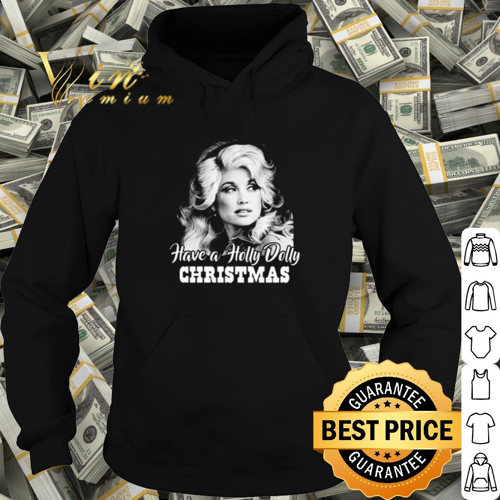 Best Dolly Parton have a holly dolly Christmas shirt
