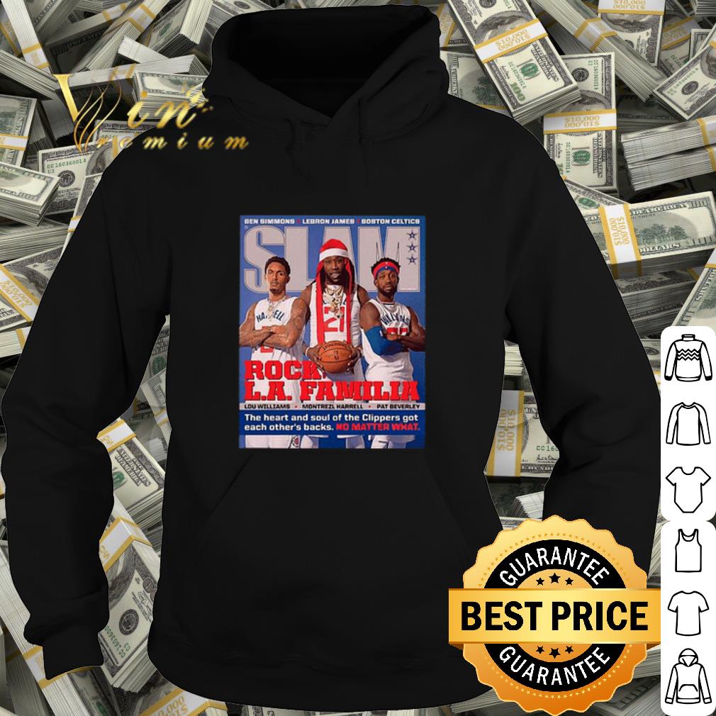 Top Lou williams Montrezl harrell Pat beverley Rock LA Familia shirt