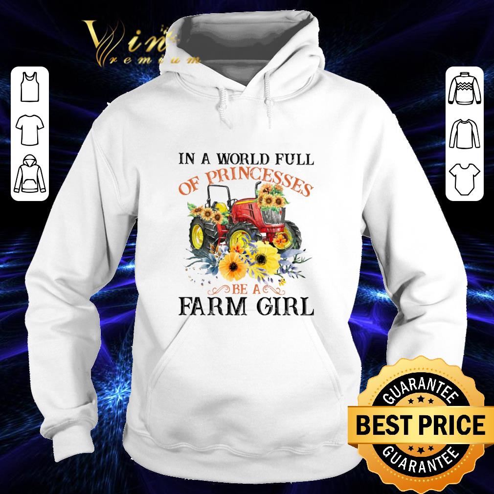 In a world full of princesses be a farm girl shirt 3 In a world full of princesses be a farm girl shirt