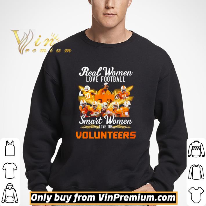 Real women love football smart women love the Volunteers shirt