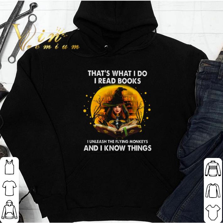 Girl Witch That's What I Do I Read Books I Unleash The Flying Monkeys tshirt