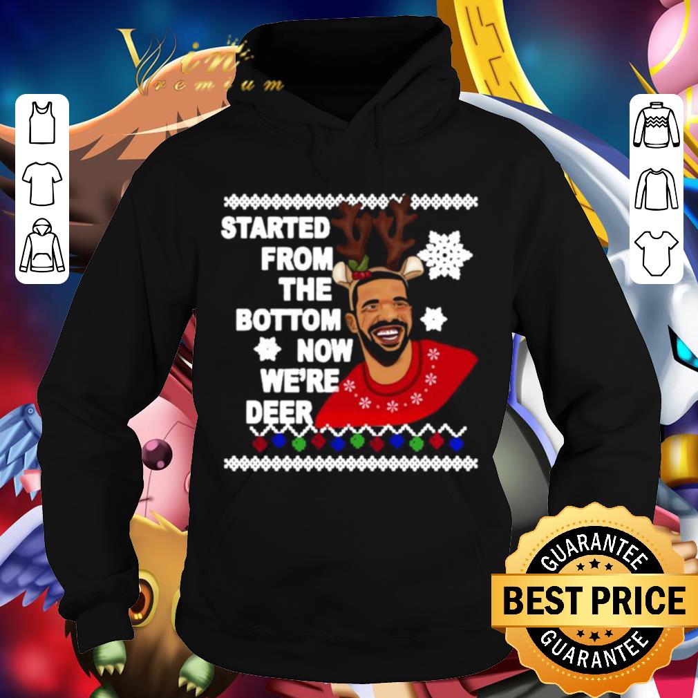 Funny Drake Started From The Bottom Now We’re Deer Ugly Christmas shirt 3 Funny Drake Started From The Bottom Now We’re Deer Ugly Christmas shirt