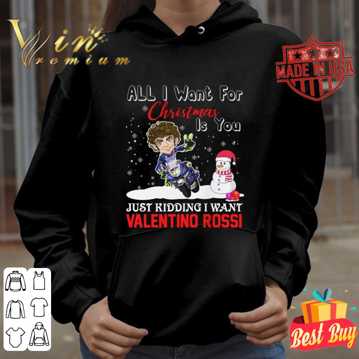Official All I Want For Christmas Is You Just Kidding I Want Valentino Rossi shirt 3 Official All I Want For Christmas Is You Just Kidding I Want Valentino Rossi shirt