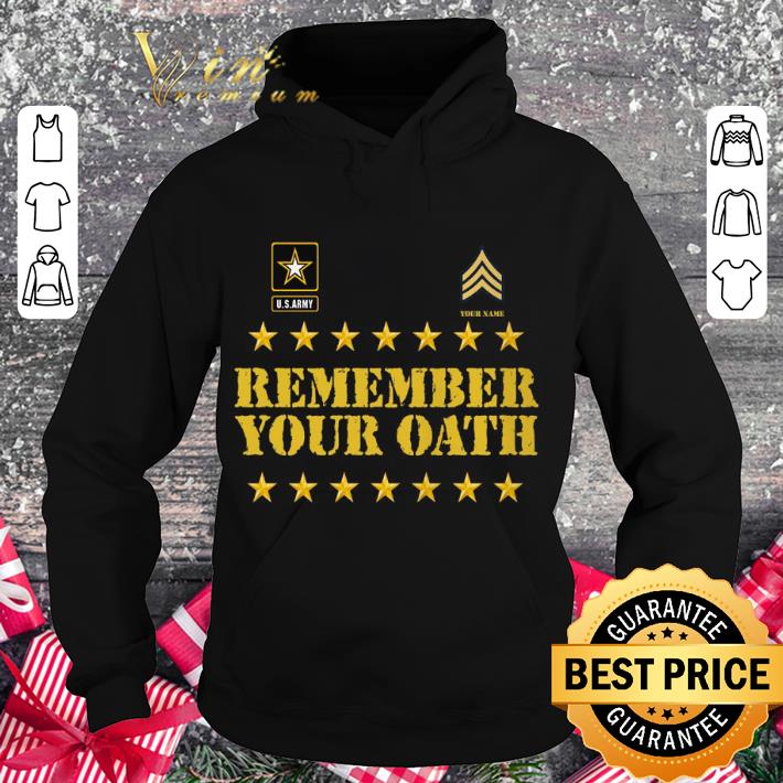 Hot U.S.Army Remember Your Oath Your Name shirt