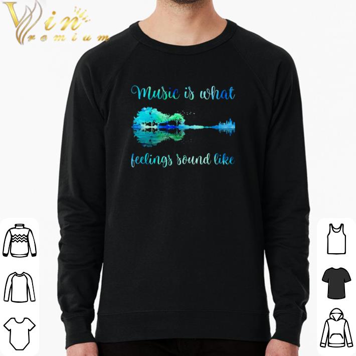 Awesome Guitar nature music is what feelings sound like shirt