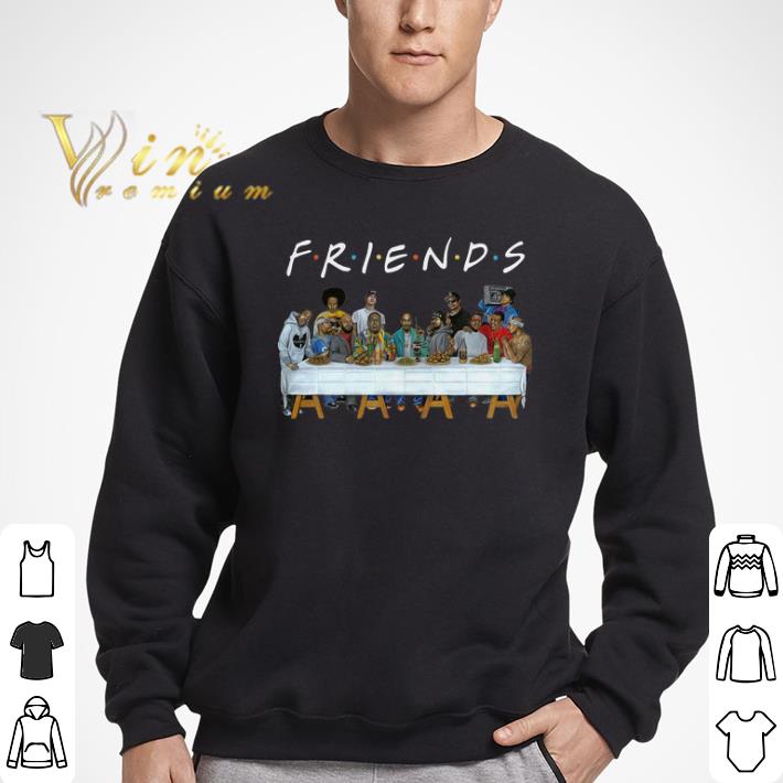 Legends Rapper’s Last Supper Friends tshirt