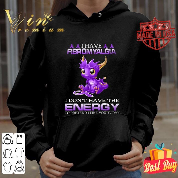 Funny Purple dragon i have Fibromyalgia i don't have the energy shirt 3 Funny Purple dragon i have Fibromyalgia i don't have the energy shirt