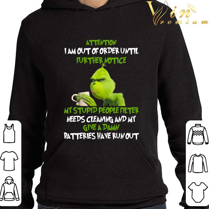 Grinch Attention I am out of order until further notice shirt
