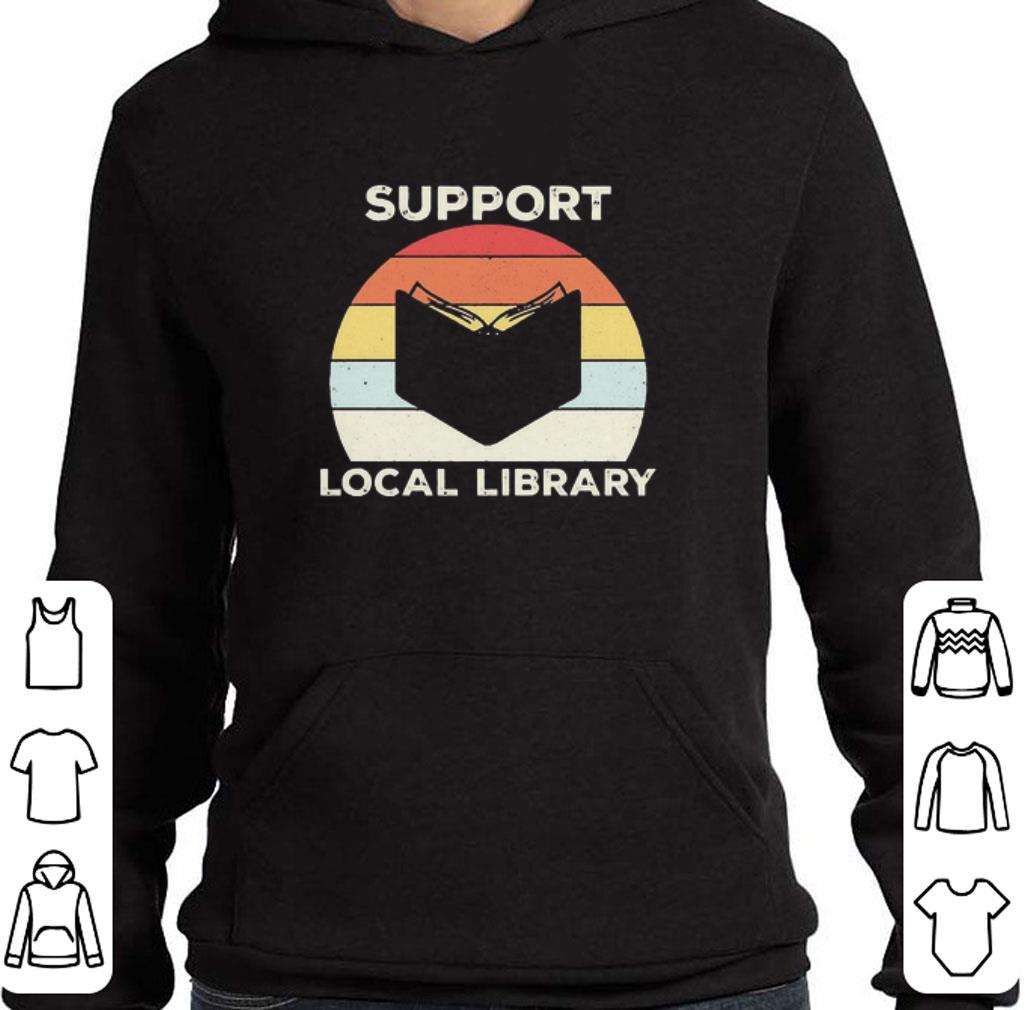 Support Local Library Vintage shirt 3 Support Local Library Vintage shirt