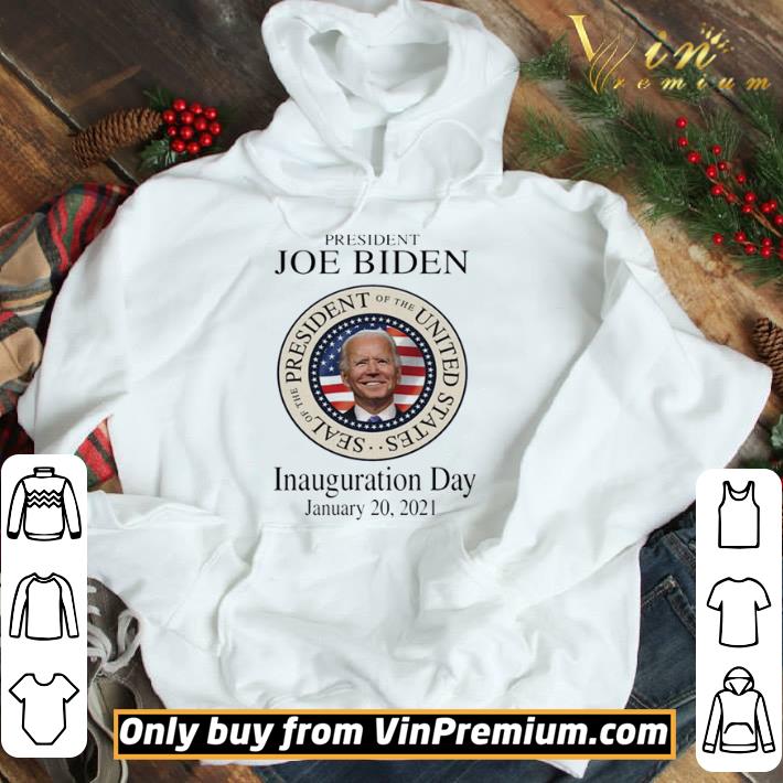 President Joe Biden inauguration day january 20 2021 shirt