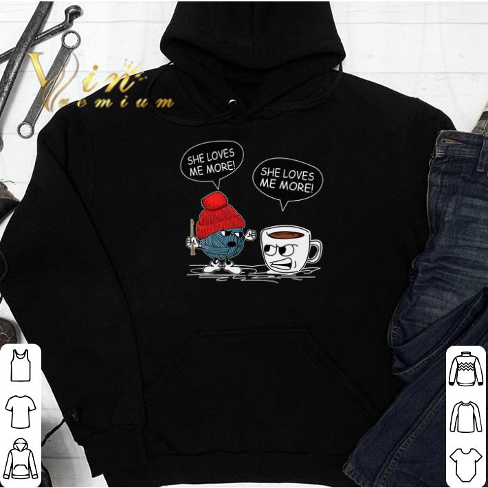 Crochet Vs Coffee She Loves Me tshirt