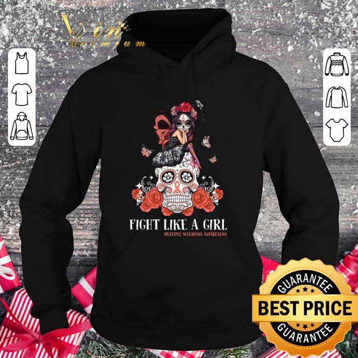 Best Girl Sugar Skull Fight Like A Girl Multiple Sclerosis Awareness shirt