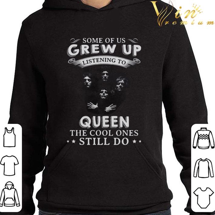 Funny Some Of Us Grew Up Listening To Queen Bohemian Rhapsody shirt 3 Funny Some Of Us Grew Up Listening To Queen Bohemian Rhapsody shirt
