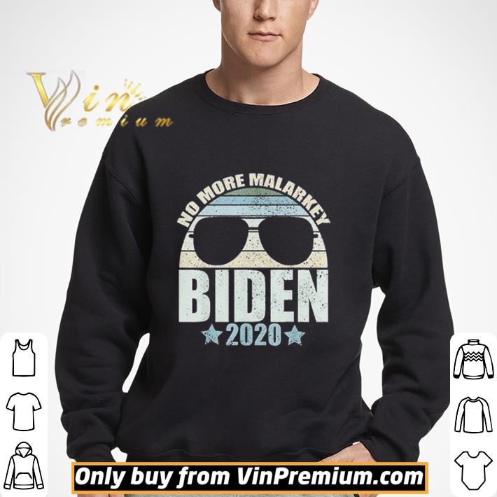 Joe Biden President 2020 None More Malarkey shirt