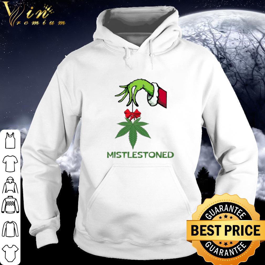 Nice The Grinch weed mistlestoned christmas shirt