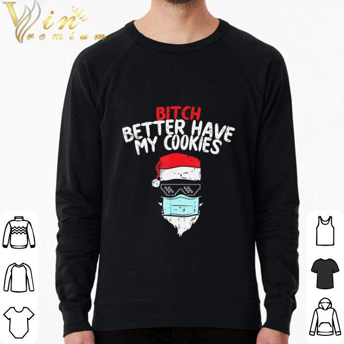 Awesome Bitch Cookies Santa Face Mask Christmas shirt sweatshirt