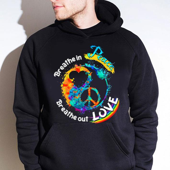 Awesome Breathe In Peace Breathe Out Love shirt 3 Awesome Breathe In Peace Breathe Out Love shirt