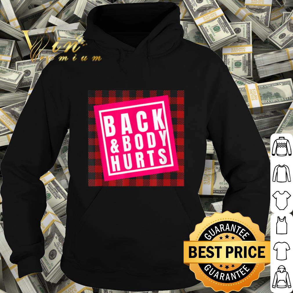Official Back and Body Hurts shirt